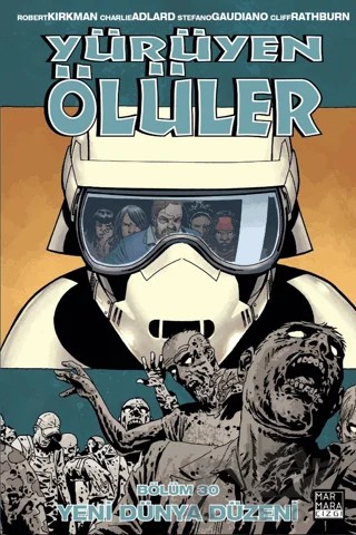 Yürüyen Ölüler Cilt 30 - Yeni Dünya Düzeni – Robert Kirkman – Marmara Çizgi kitap kapağı