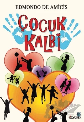Çocuk Kalbi – Edmondo De Amıcıs – Özyürek Yayınları kitap kapağı