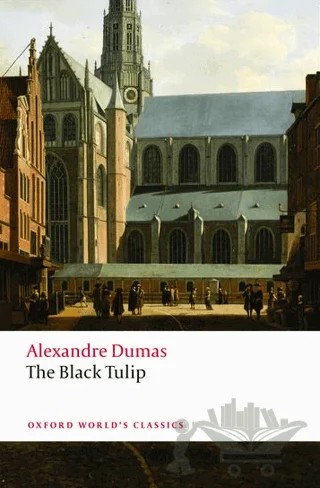 The Black Tulip – Alexandre Dumas – Oxford University Press - Classics kitap kapağı