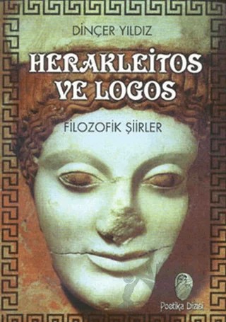 Herakleitos ve Logos Filozofik Şiirler – Dinçer Yıldız – Belge Yayınları kitap kapağı