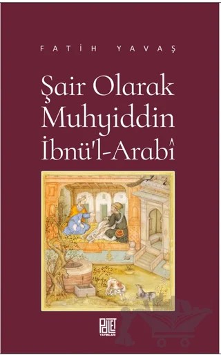 Şair Olarak Muhyiddin İbnü’l Arabi – Fatih Yavaş – Palet Yayınları kitap kapağı