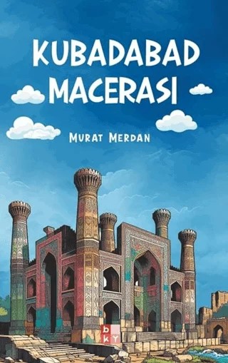 Kubadabad Macerası – Murat Merdan – Babıali Kültür Yayıncılığı kitap kapağı