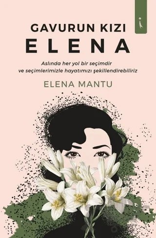 Gavurun Kızı Elena – Leonica Elena Mantu – İkinci Adam Yayınları kitap kapağı
