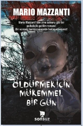 Öldürmek İçin Mükemmel Bir Gün – Mario Mazzanti – Sonsuz Kitap Yayınları kitap kapağı