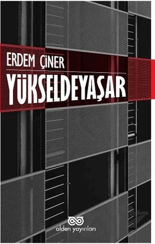 Yükseldeyaşar – Erdem Çiner – Alden Yayınları kitap kapağı