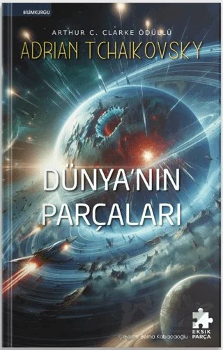 Dünyanın Parçaları – Adrian Tchaikovsky – Eksik Parça Yayınları kitap kapağı