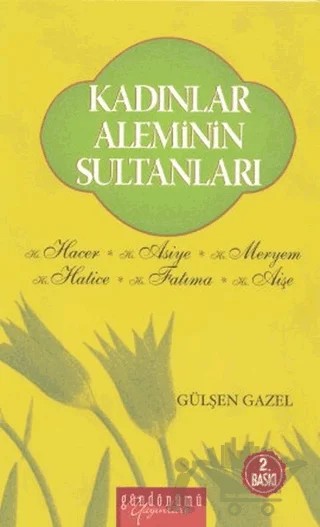 Kadınlar Aleminin Sultanları – Gülşen Gazel – Gündönümü Yayınları kitap kapağı