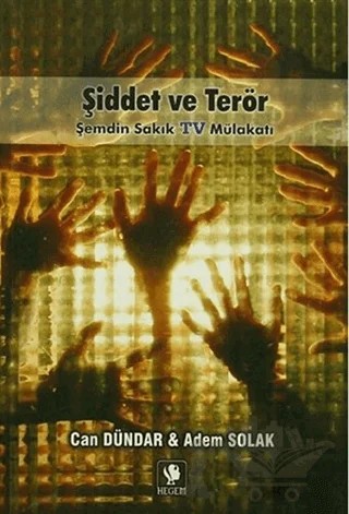 Şiddet ve Terör – Adem Solak, Can Dündar – Hegem Yayınları kitap kapağı