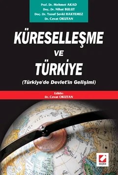 Küreselleşme ve Türkiye (Türkiye'de Devlet'in Gelişimi) – Cevat Okutan – Seçkin Yayıncılık kitap kapağı