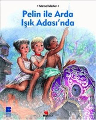 Pelin ile Arda Işık Adasında – Marcel Marlier – Bilge Kültür Sanat kitap kapağı