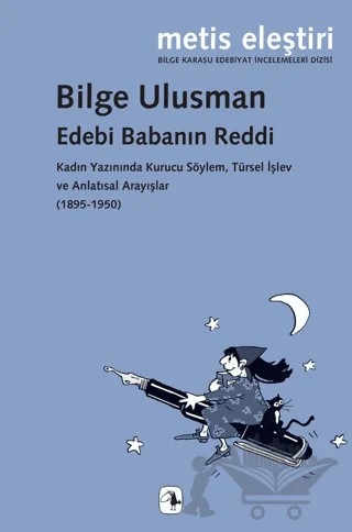 Edebi Babanın Reddi – Bilge Ulusman – Metis Yayınları kitap kapağı