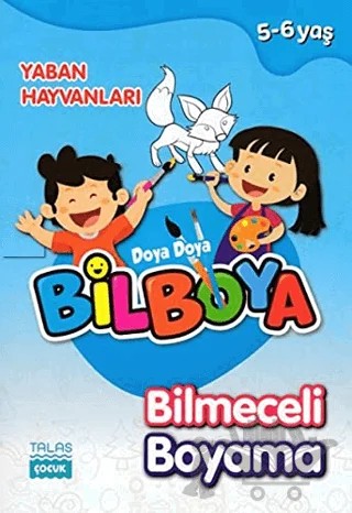 Yaban Hayvanları - Doya Doya Bil Boya Bilmeceli Boyama (5-6 Yaş) – Kolektif – Talas Yayınları kitap kapağı