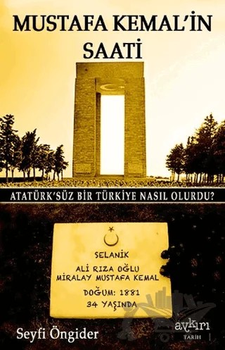Mustafa Kemal’in Saati – Seyfi Öngider – Aykırı Yayınları kitap kapağı