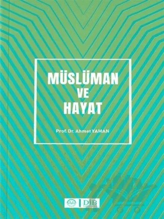 Müslüman ve Hayat – Ahmet Yaman – Diyanet İşleri Başkanlığı kitap kapağı