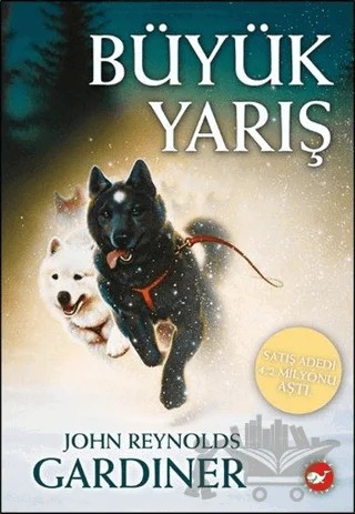 Büyük Yarış – John Reynolds Gardiner – Beyaz Balina Yayınları kitap kapağı