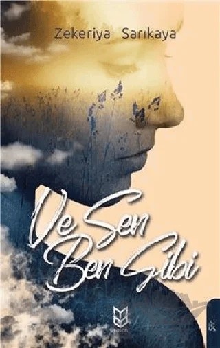 Ve Sen Ben Gibi – Zekeriya Sarıkaya – Yason Yayıncılık kitap kapağı