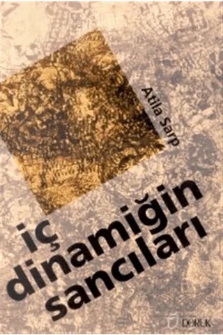 İç Dinamiğinin Sancıları – Atila Sarp – Doruk Yayınları kitap kapağı