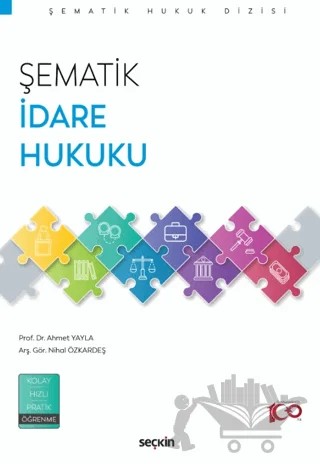 Şematik İdare Hukuku – Ahmet Yayla, Nihal Özkardeş – Seçkin Yayıncılık kitap kapağı