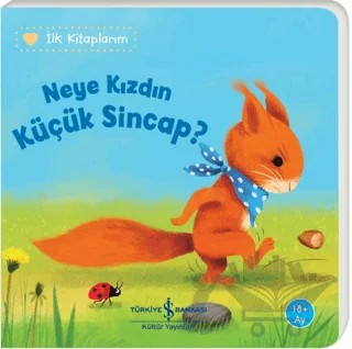 Neye Kızdın Küçük Sincap? – Katja Reider – İş Bankası Kültür Yayınları kitap kapağı