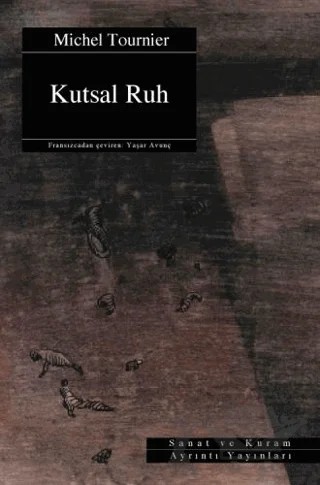 Kutsal Ruh – Michel Tournier – Ayrıntı Yayınları kitap kapağı