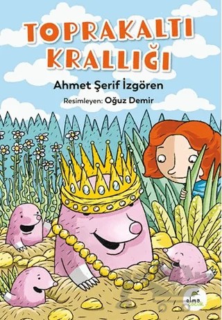 Toprakaltı Krallığı – Ahmet Şerif İzgören – Elma Çocuk kitap kapağı
