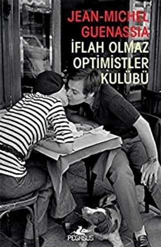 İflah Olmaz Optimistler Kulübü – Jean-Michel Guenassia – Pegasus Yayınları kitap kapağı