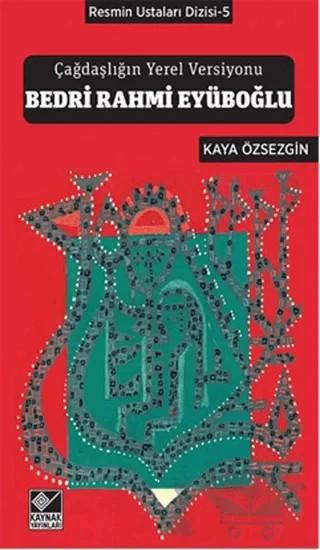 Bedri Rahmi Eyüboğlu – Kaya Özsezgin – Kaynak Yayınları kitap kapağı