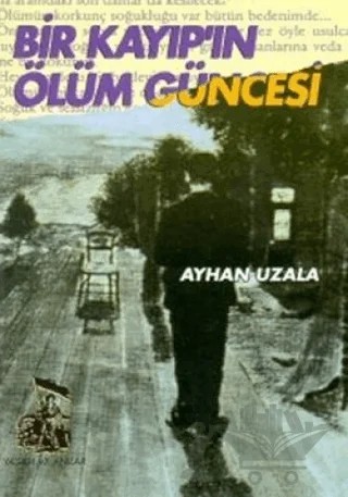 Bir Kayıp’ın Ölüm Güncesi – Ayhan Uzala – Belge Yayınları kitap kapağı