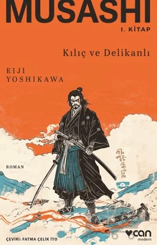Musashi: Kılıç ve Delikanlı 1. Kitap – Eiji Yoshikawa – Can Yayınları kitap kapağı