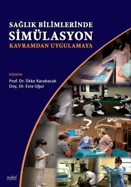 Sağlık Bilimlerinde Simülasyon: Kavramdan Uygulamaya – - – Nobel Tıp Kitabevleri kitap kapağı
