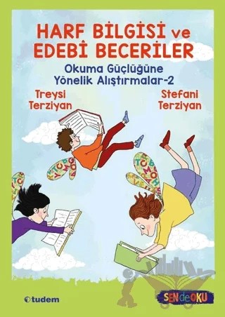 Harf Bilgisi ve Edebi Beceriler: Okuma Güçlüğüne Yönelik Alıştırmalar 2 – Stefani Terziyan, Treysi Terziyan – Tudem Yayınları kitap kapağı