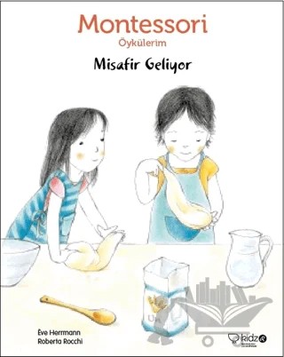 Montessori Öykülerim - Misafir Geliyor – Eve Herrmann – Redhouse Kidz Yayınları kitap kapağı