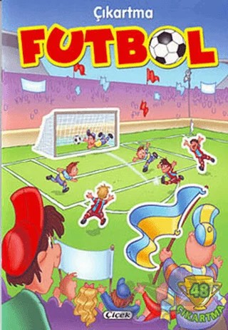 Futbol (48 Çıkartma) – Kolektif – Çiçek Yayıncılık kitap kapağı