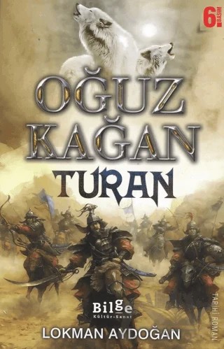 Oğuz Kağan - Turan – Lokman Aydoğan – Bilge Kültür Sanat kitap kapağı