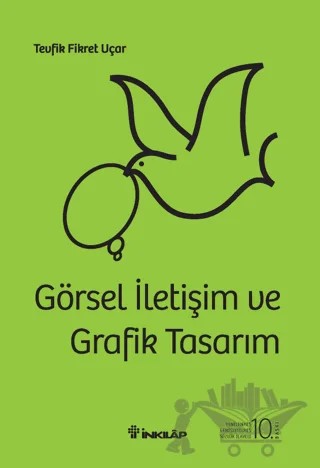Görsel İletişim ve Grafik Tasarım (Ciltli) – Tevfik Fikret Uçar – İnkılap Kitabevi kitap kapağı