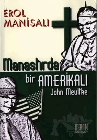 Manastırda Bir Amerikalı John Meultke – Erol Manisalı – Derin Yayınları kitap kapağı