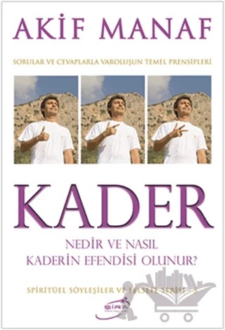 Kader Nedir ve Nasıl Kaderin Efendisi Olunur? – Akif Manaf – Şira Yayınları kitap kapağı