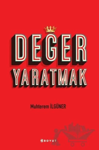 Değer Yaratmak – Muhterem İlgüner – Boyut Yayın Grubu kitap kapağı