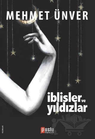 İblisler ve Yıldızlar – Mehmet Ünver – Puslu Yayıncılık kitap kapağı
