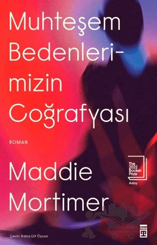 Muhteşem Bedenlerimizin Coğrafyası – Maddie Mortimer – Timaş Yayınları kitap kapağı
