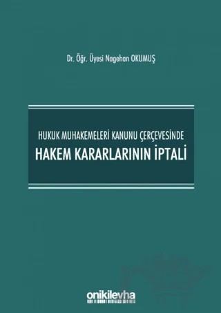 Hukuk Muhakemeleri Kanunu Çerçevesinde Hakem Kararlarının İptali – Nagehan Okumuş – On İki Levha Yayınları kitap kapağı