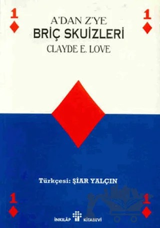 A’dan Z’ye Briç Skuizleri veya Oyun sonu Stratejisi – Clyde E. Love – İnkılap Kitabevi kitap kapağı