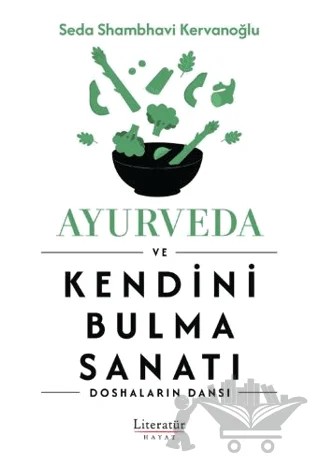 Ayurveda ve Kendini Bulma Sanatı – Seda Shambhavi Kervanoğlu – Literatür Hayat kitap kapağı