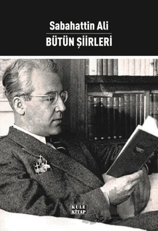Sabahattin Ali - Bütün Şiirleri – Sabahattin Ali – Kule Kitap kitap kapağı