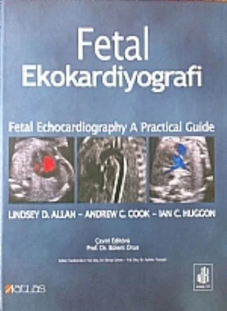 FETAL EKOKARDIYOGRAFİ - Fetal Echocardiography – Lindsey D. Allan – Andrew Cook – Ian C. Huggon – Atlas Yayınevi kitap kapağı