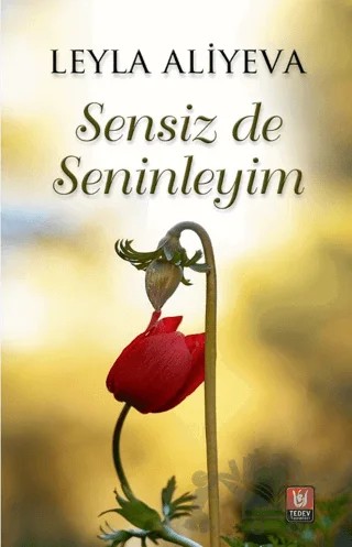 Sensiz de Seninleyim – Leyla Aliyeva – Tedev Yayınları kitap kapağı