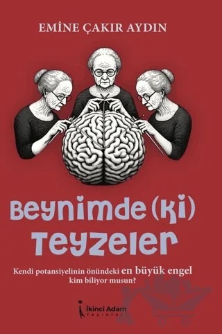 Beynimde (Ki) Teyzeler – Emine Çakır Aydın – İkinci Adam Yayınları kitap kapağı