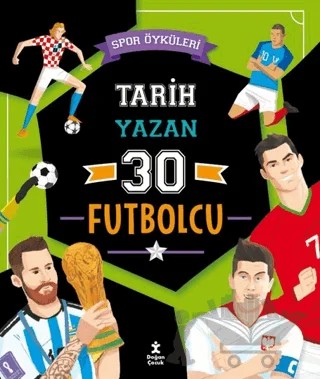 Spor Öyküleri - Tarih Yazan 30 Futbolcu – Luca de Leone, Paolo Mancini – Doğan Çocuk kitap kapağı