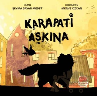 Karapati Aşkına – Şeyma Medet Bayar – Karavan Çocuk Yayınları kitap kapağı