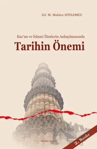 Kur’an ve İslami İlimlerin Anlaşılmasında Tarihin Önemi – Kolektif – Ankara Okulu Yayınları kitap kapağı
